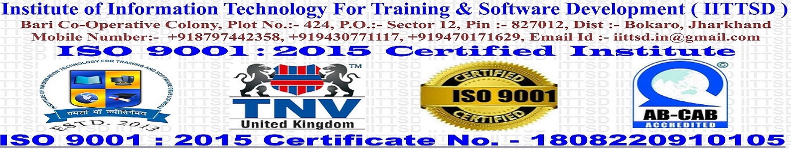  INSTITUTE OF INFORMATION TECHNOLOGY FOR TRAINING AND SOFTWARE DEVELOPMENT ( IITTSD )